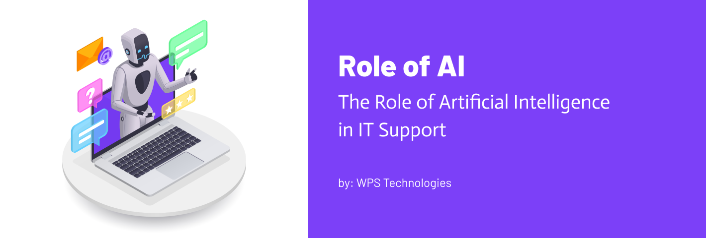 The Role of Artificial Intelligence in IT Support.