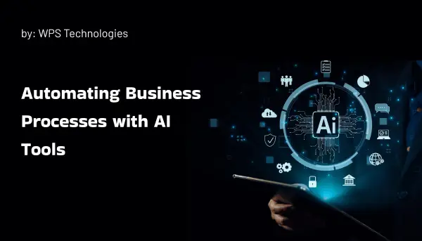 Automating Business Processes with AI Tools