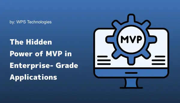 MVP’s Hidden Power in Enterprise Applications